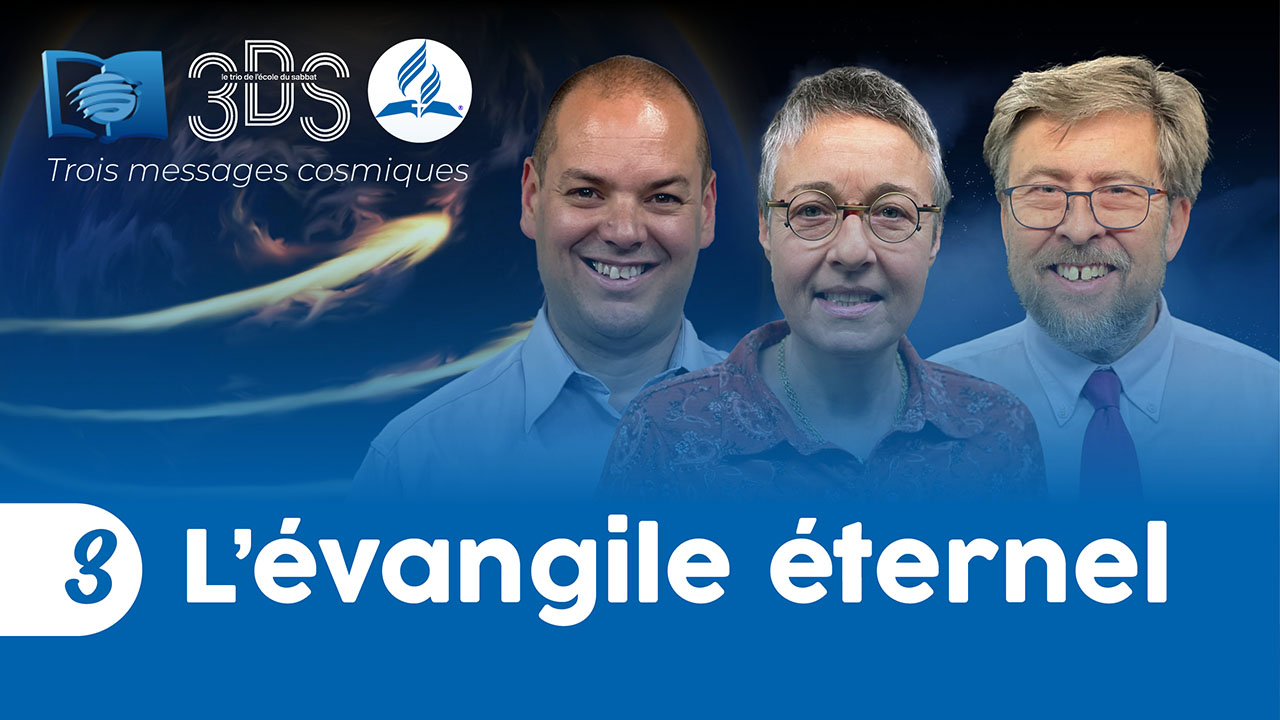 L&rsquo;Évangile éternel | 3DS | 2023T2 #3
