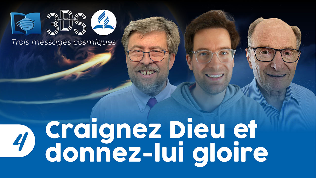 Craignez Dieu et donnez-Lui gloire | 3DS | 2023T2 #4