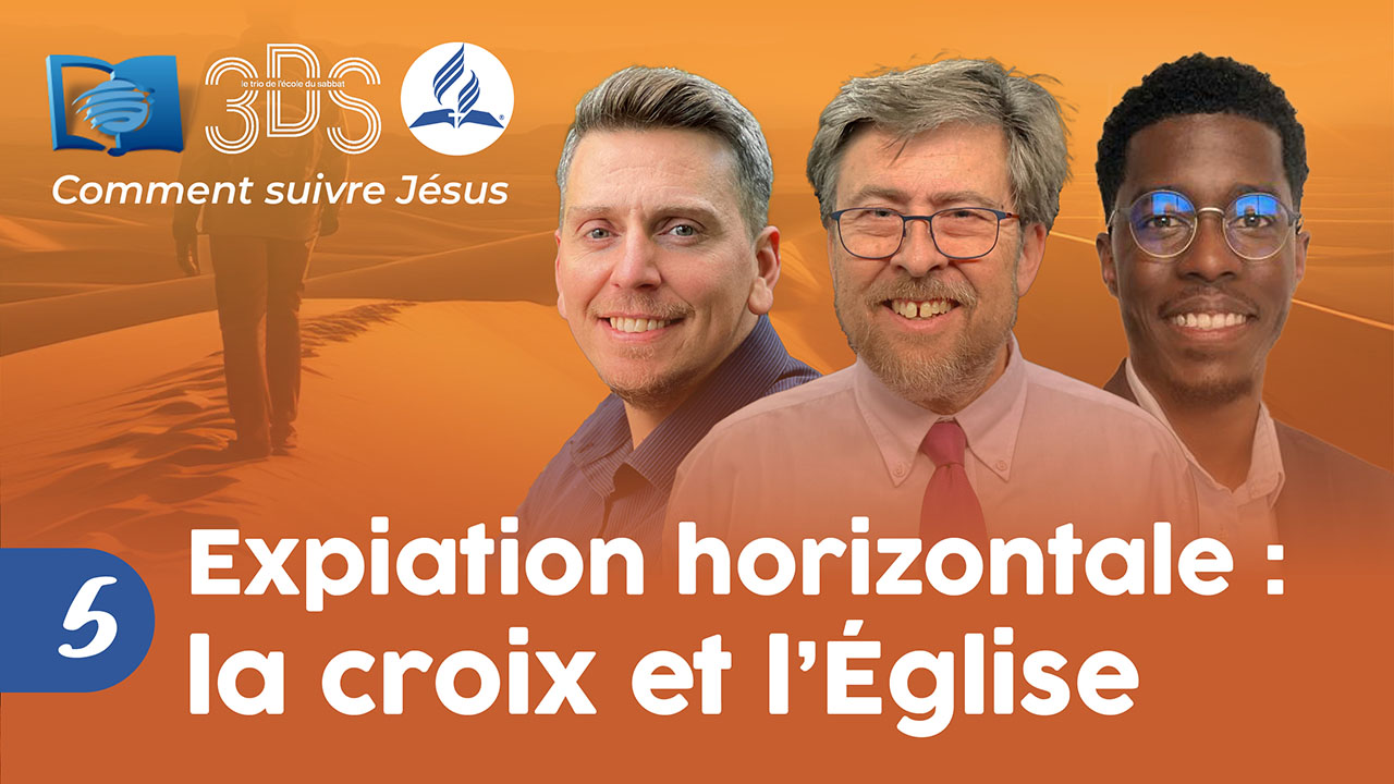 Expiation horizontale : La Croix et l&rsquo;Église | 3DS | 2023T3 #5