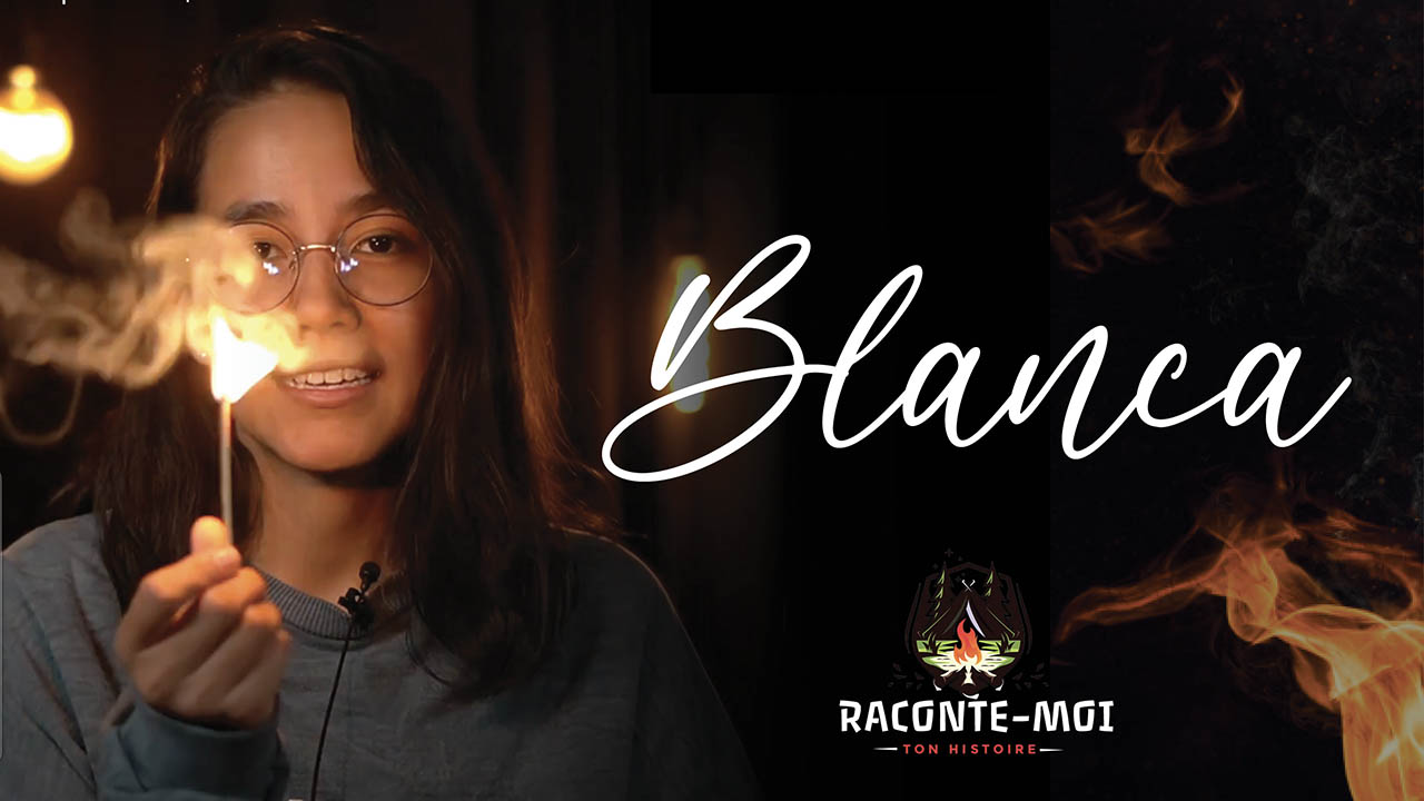 Raconte-moi ton histoire 6|7  Blanca
