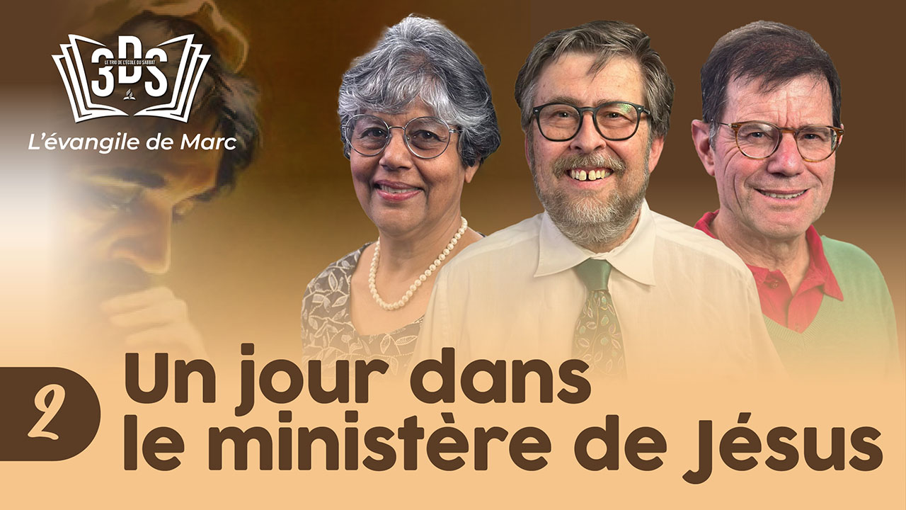 UN JOUR DANS LE MINISTÈRE DE JÉSUS | 3DS | 2024T3 #2