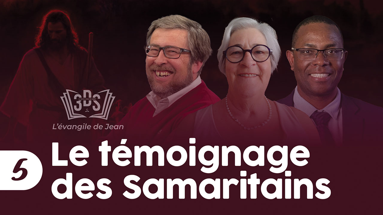 LE TÉMOIGNAGE DES SAMARITAINS | 3DS | 2024T4 #5