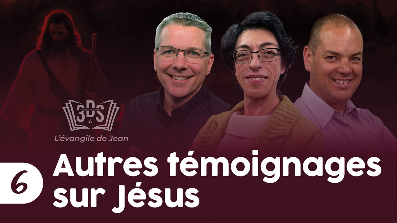 AUTRES TÉMOIGNAGES SUR JÉSUS | 3DS | 2024T4 #6