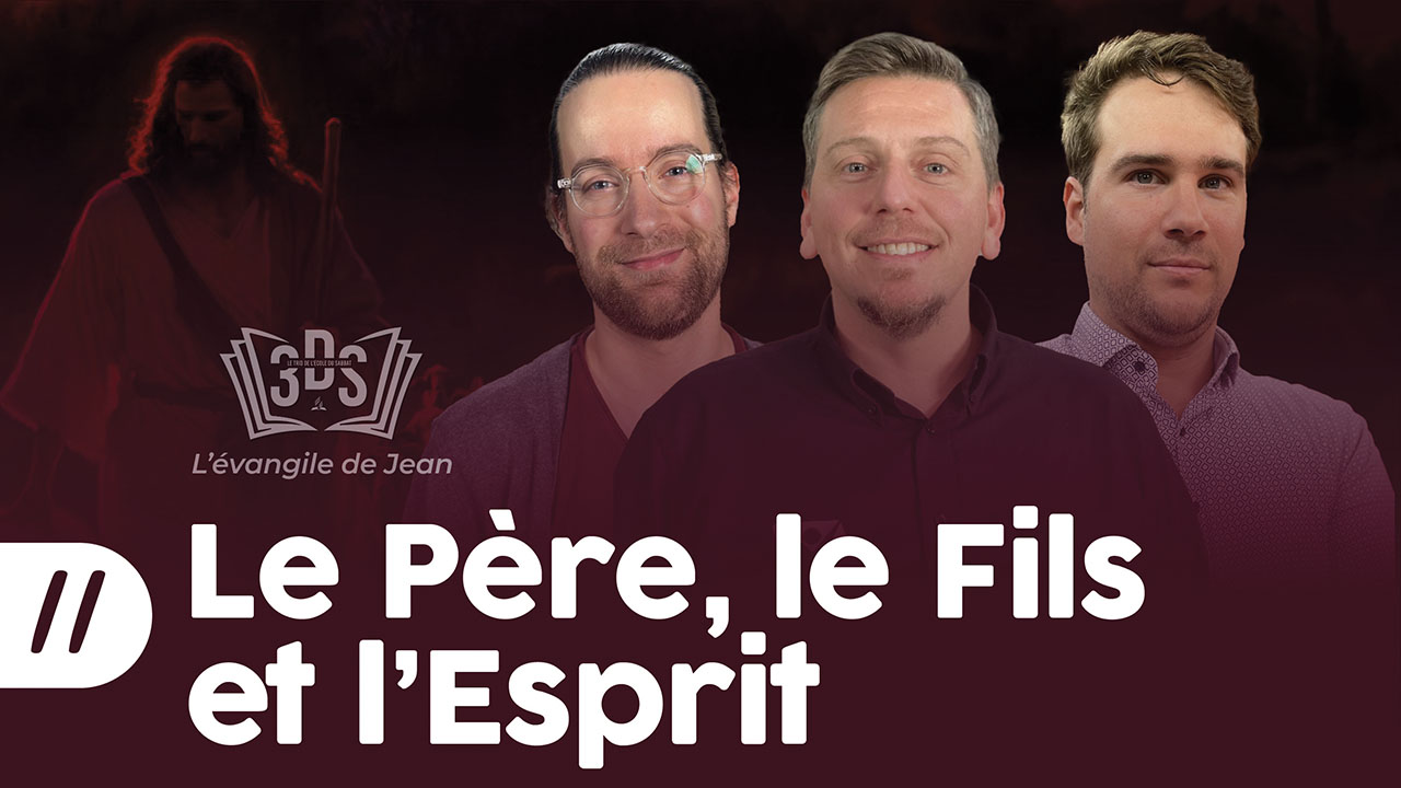 LE PÈRE, LE FILS ET L&rsquo;ESPRIT | 3DS | 2024T4 #11
