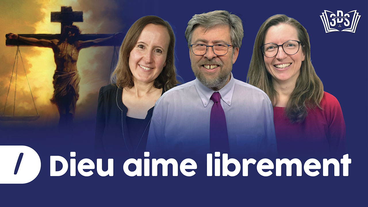 DIEU AIME LIBREMENT | 3DS | 2025T1 #1