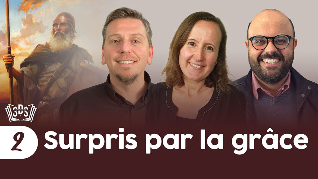 Surpris par la grâce | 3DS | 2025T4 #2