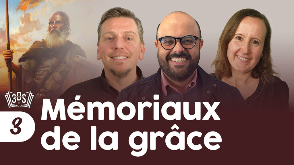 Mémoriaux de la grâce | 3DS | 2025T4 #3