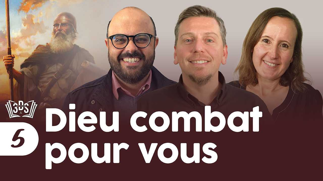 Dieu combat pour nous | 3DS | 2025T4#5