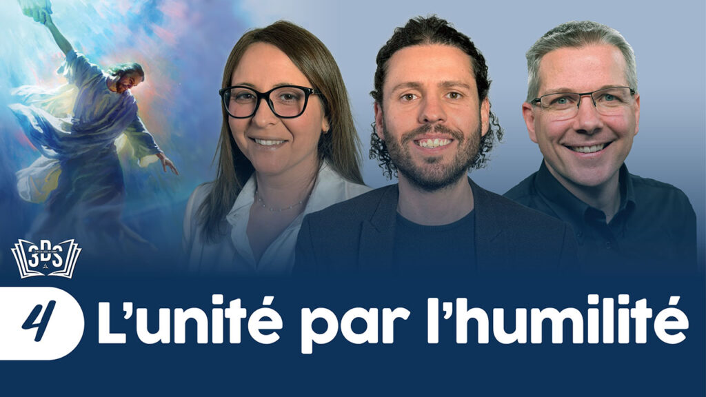 L'UNITÉ PAR L'HUMILITÉ | 3DS | 2026T1 #4