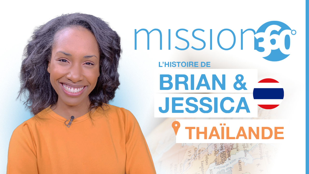 L&rsquo;histoire de Brian et Jessica en Thaïlande – Mission 360 #S1