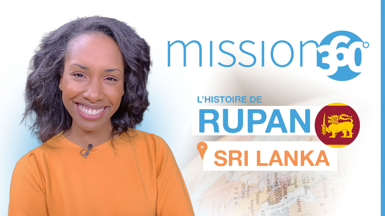 L&rsquo;histoire de Rupan au Sri-Lanka – Mission 360 #S1