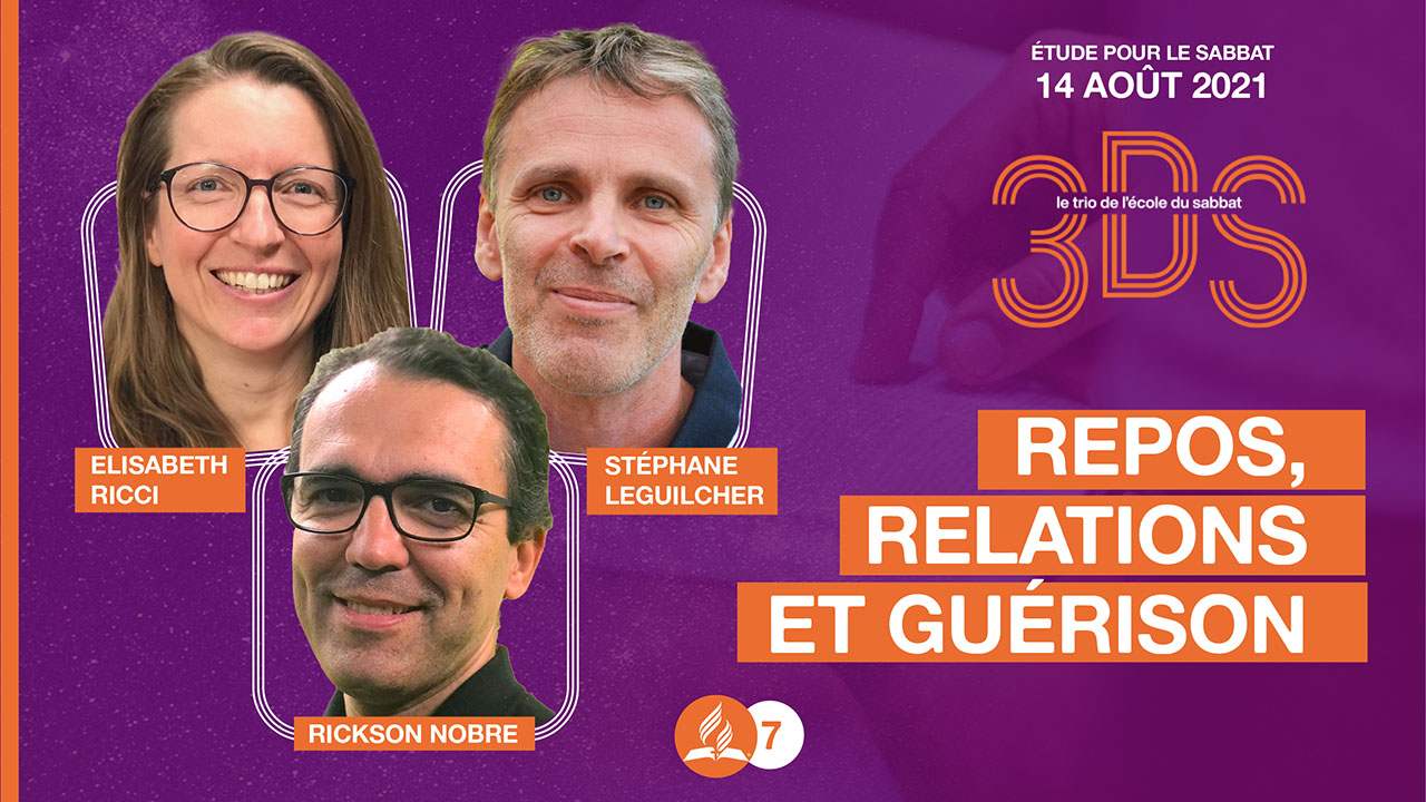 Repos, relations et guérison – 3DS – 2021T3 #7