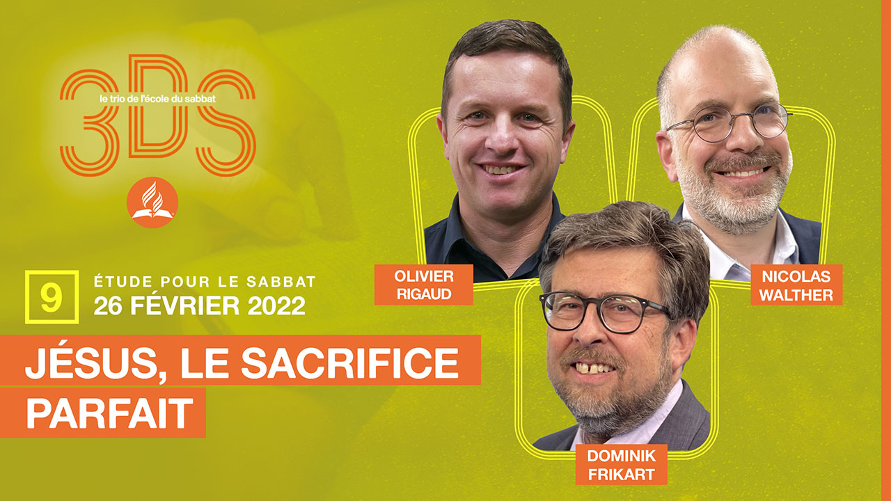 Jésus, le sacrifice parfait | 3DS  | 2022T1 Leçon 9