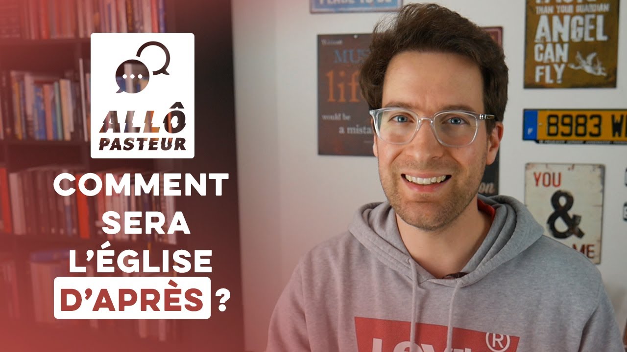 Comment sera l&rsquo;église d&rsquo;après ? | Allo Pasteur