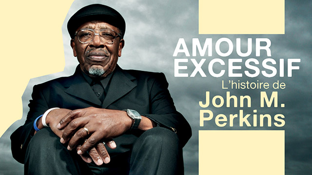 Amour excessif – L&rsquo;histoire de John M. Perkins