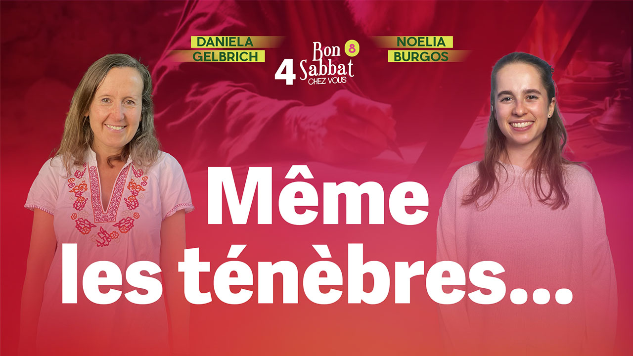Même les ténèbres… 🌒 Bon Sabbat Chez Vous – S8E4