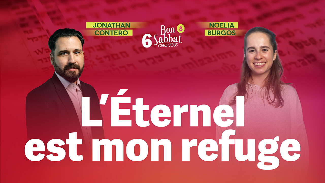 L&rsquo;Éternel est mon refuge 🏠 Bon Sabbat Chez Vous – S8E6