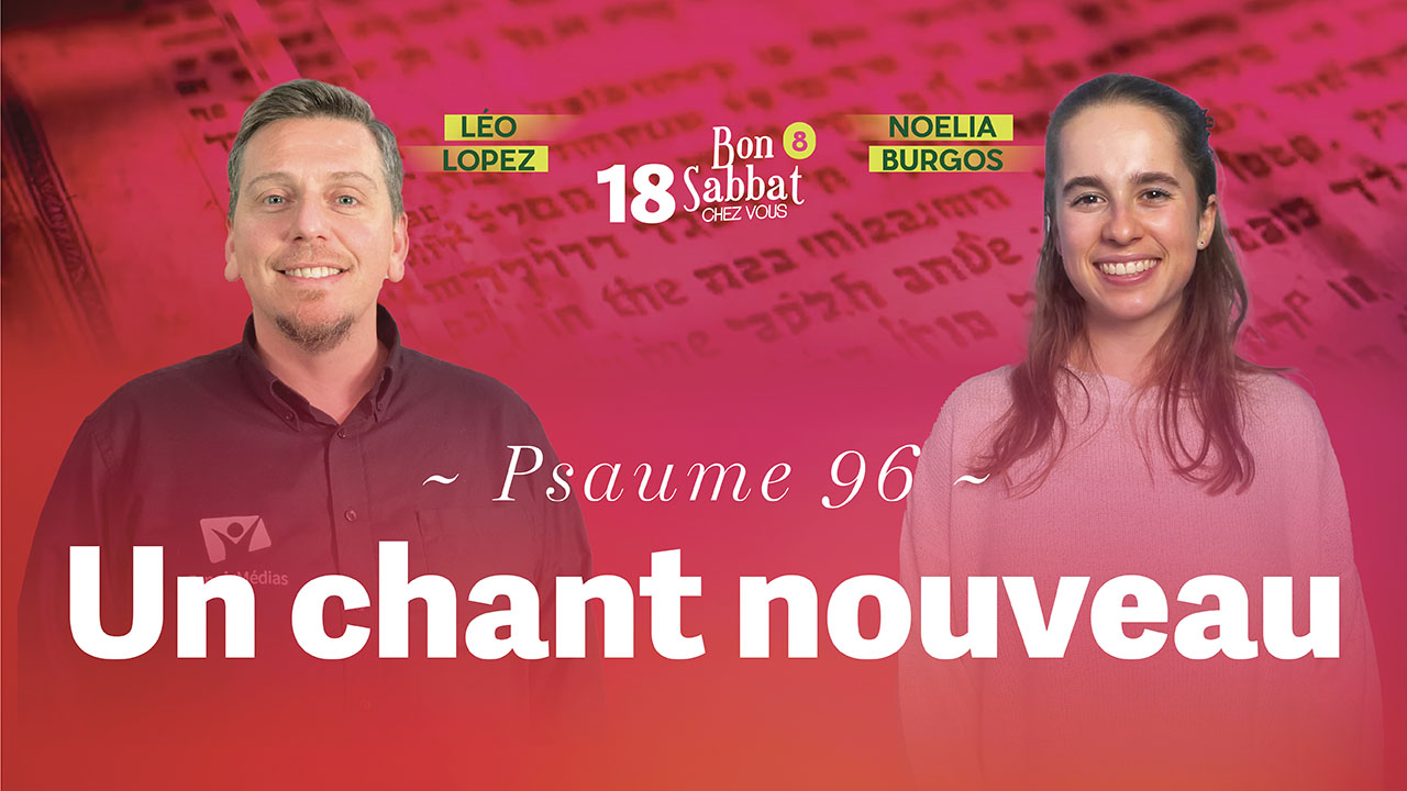 Un chant nouveau 🎤 Bon Sabbat Chez Vous – S8E18