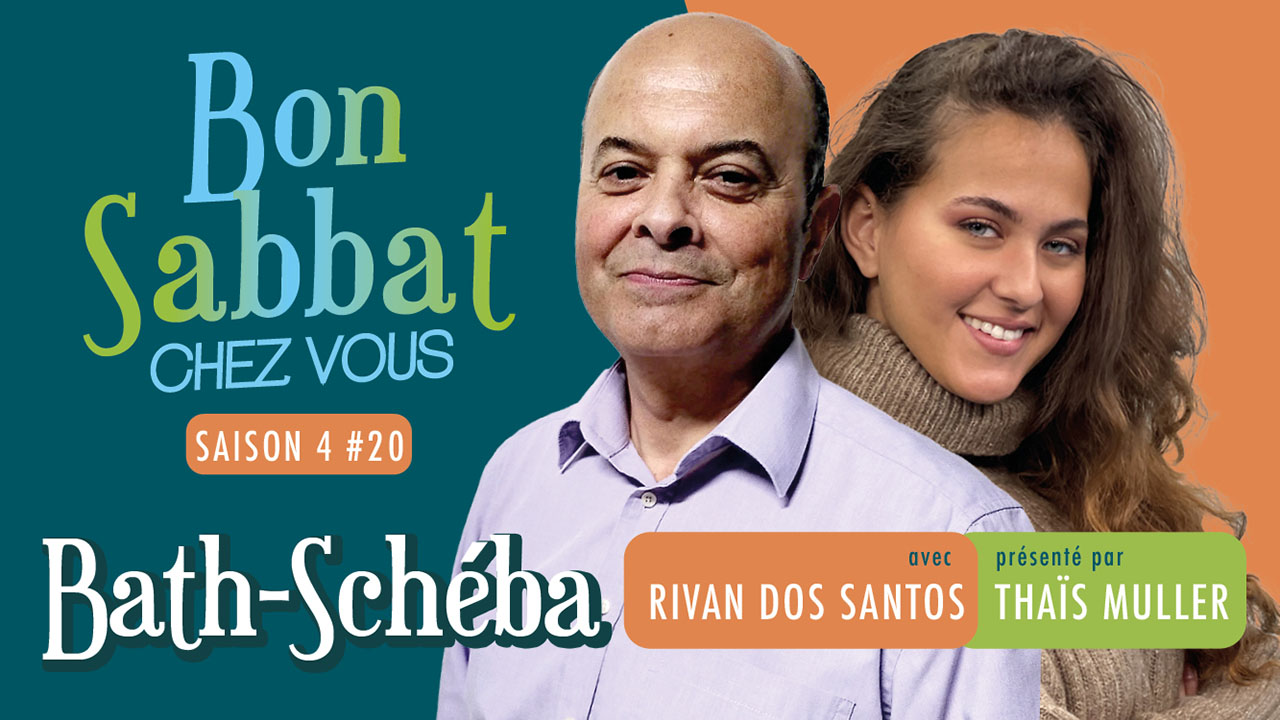 Bath-Schéba | Personnages secondaires | Bon Sabbat Chez Vous