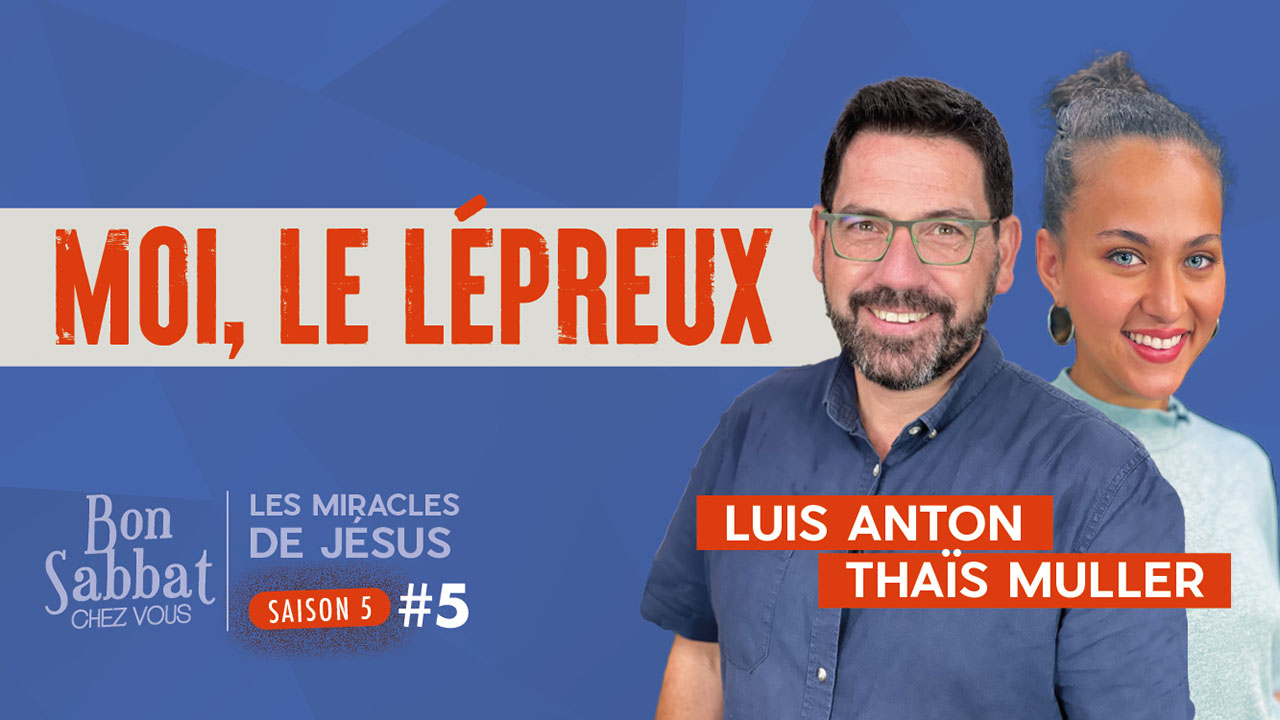 Moi, le lépreux | Les miracles de Jésus | Bon Sabbat Chez Vous