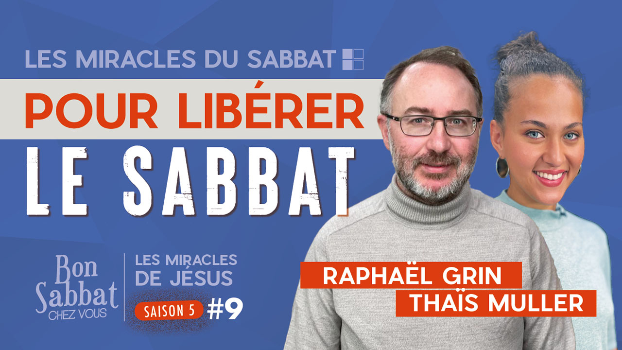 Pour libérer le Sabbat | Les miracles de Jésus | Bon Sabbat Chez Vous