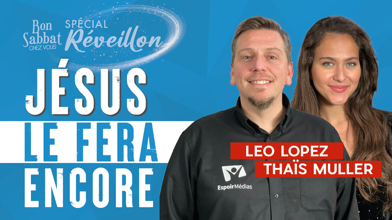 Jésus le fera encore | Spécial Nouvel An | Bon Sabbat Chez Vous