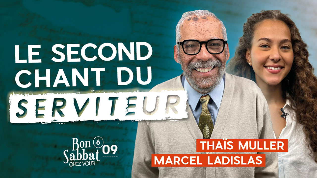 Le second chant du Serviteur | Bon Sabbat Chez Vous
