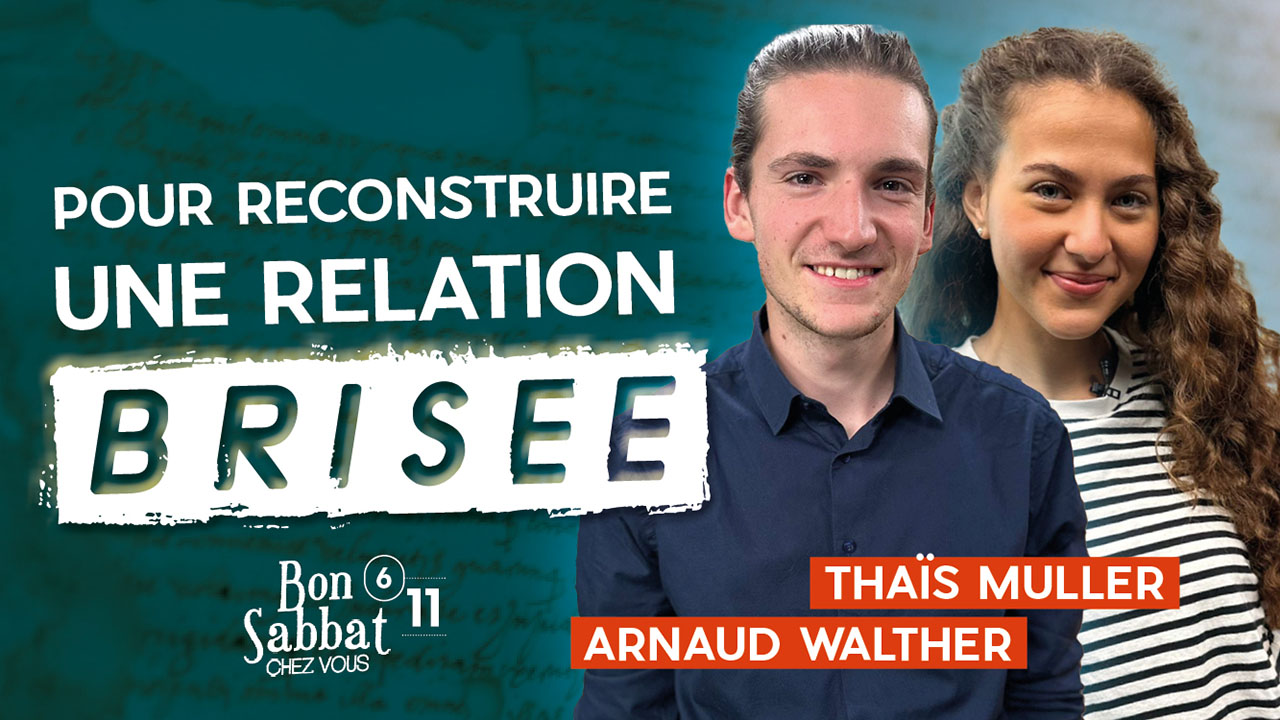 Pour reconstruire une relation brisée | Bon Sabbat Chez Vous