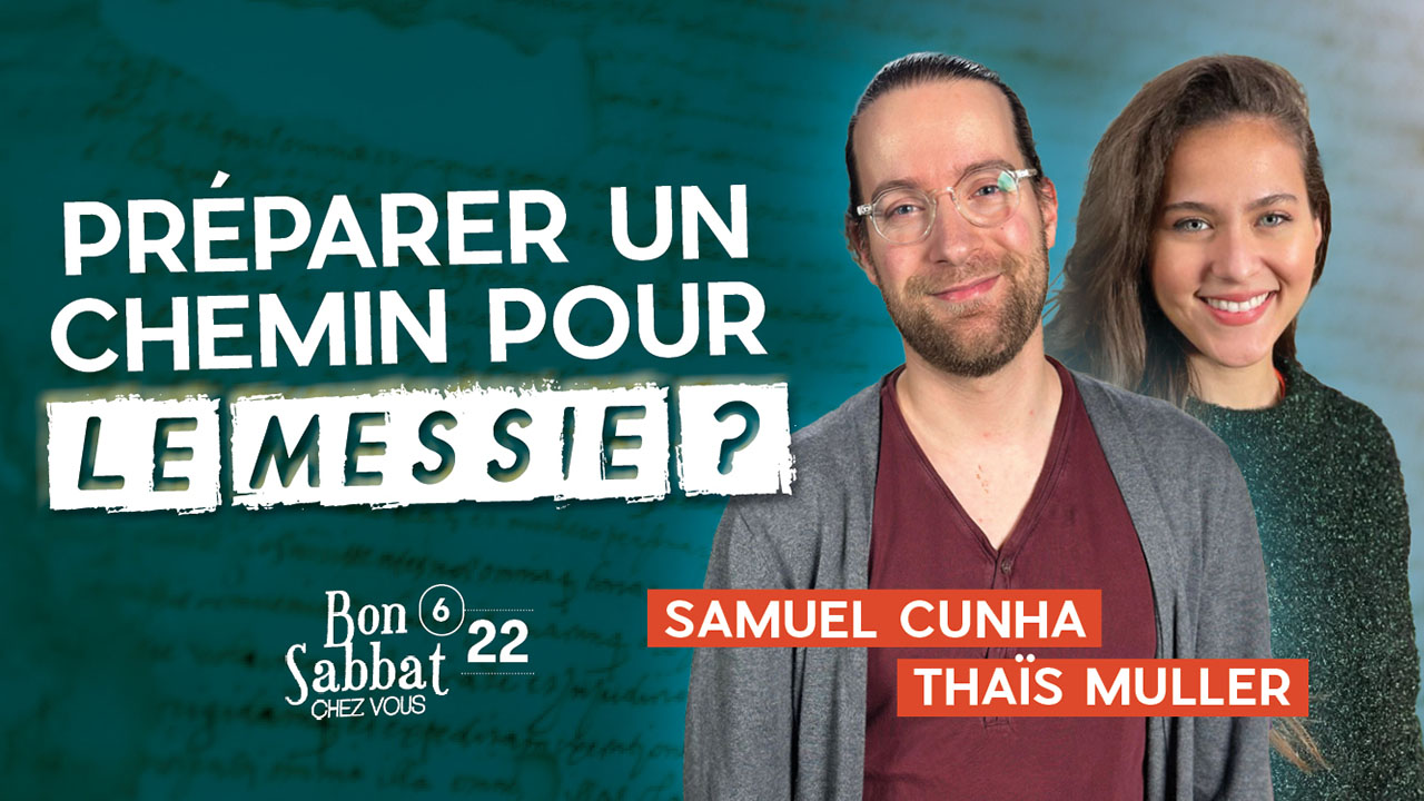 Préparer un chemin pour  le Messie ? | Bon Sabbat Chez Vous