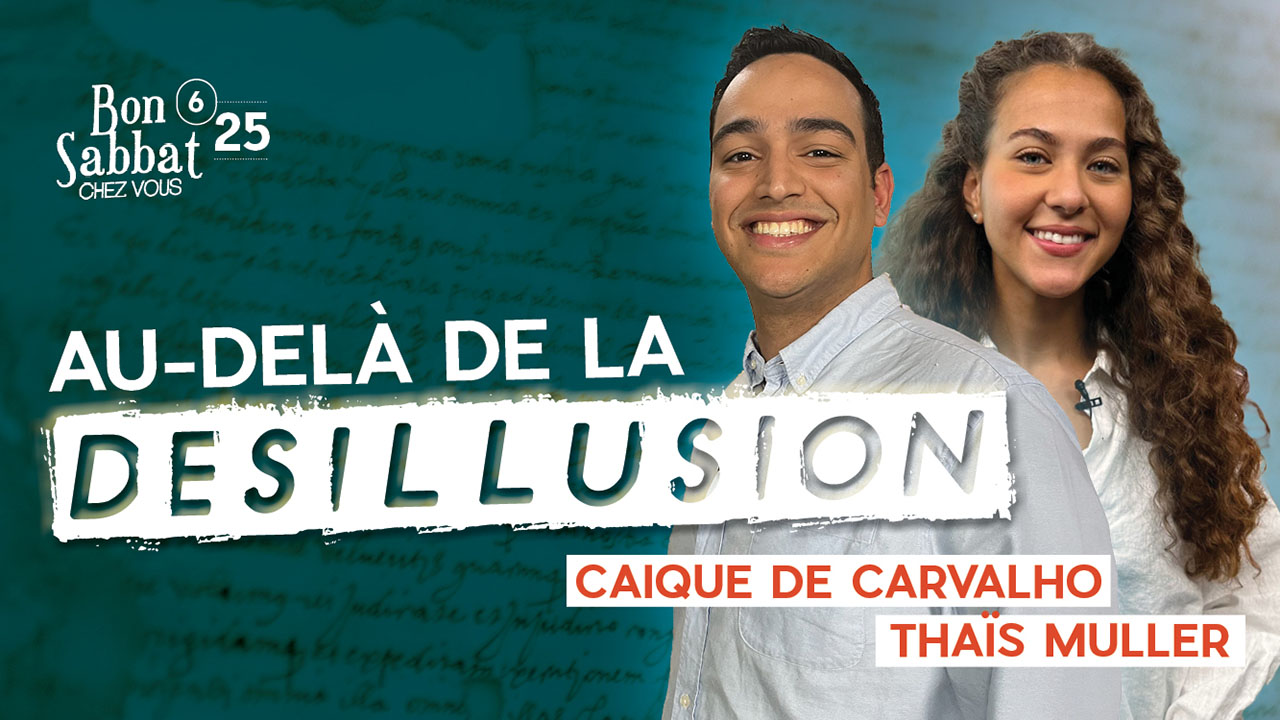 Au-delà de la désillusion | Bon Sabbat Chez Vous