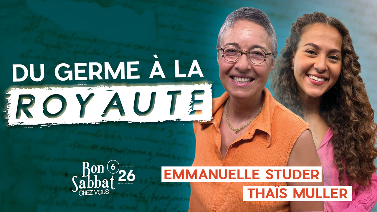 Du germe à la royauté | Bon Sabbat Chez Vous