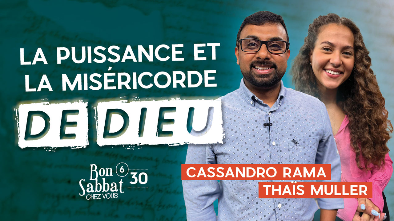 La puissance et la miséricorde de Dieu | Bon Sabbat Chez Vous