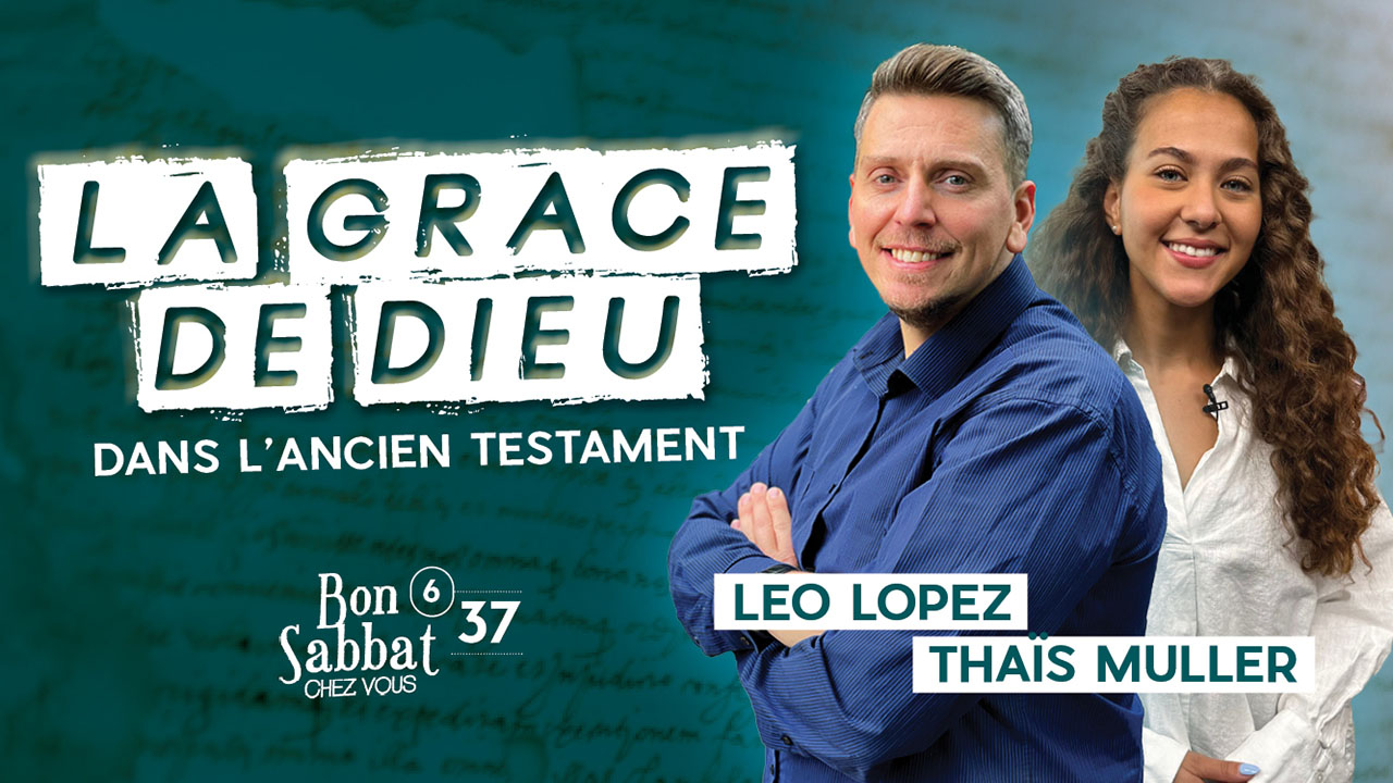 La grâce de Dieu dans l&rsquo;Ancien Testament | Bon Sabbat Chez Vous