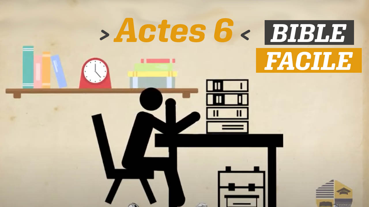 BIBLE FACILE – ACTES 6