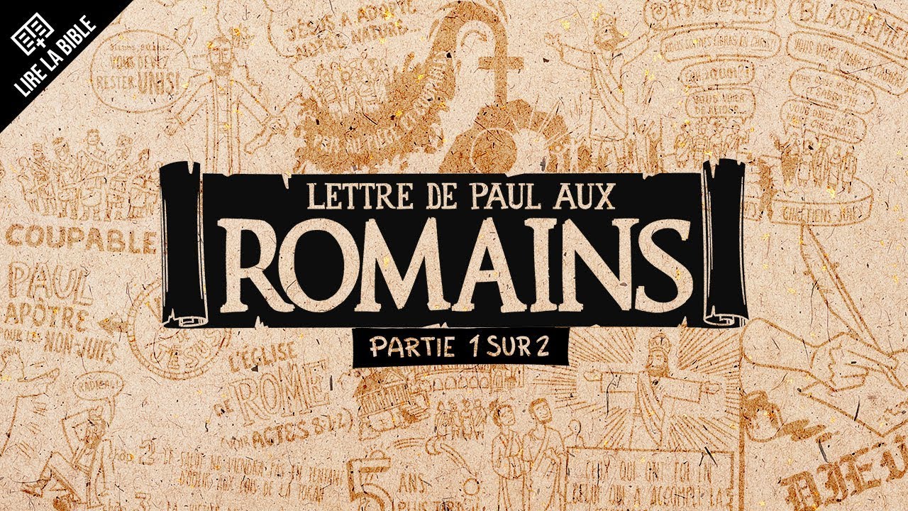 Romains 1 à 4 – Lire la Bible