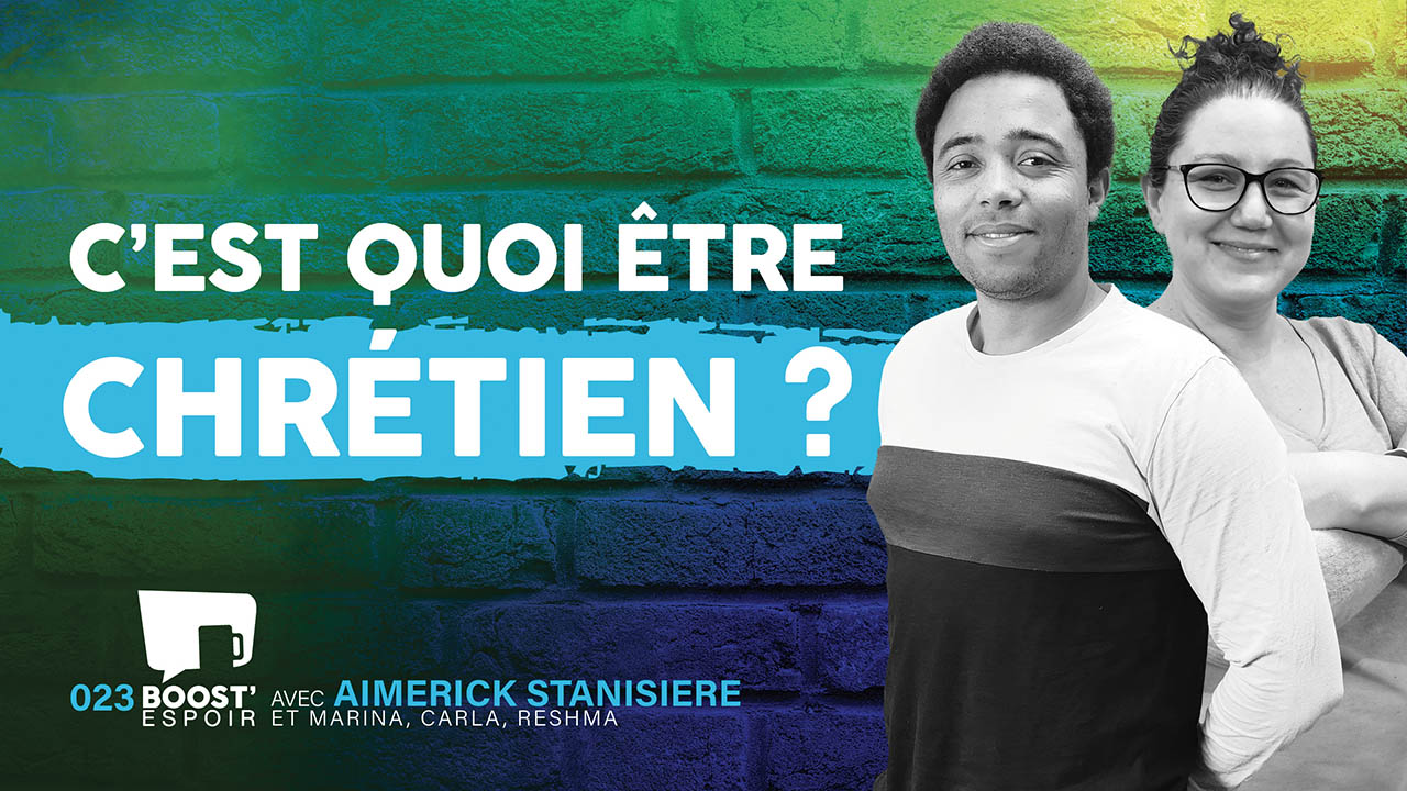 C&rsquo;est quoi être chrétien ? ? BOOST&rsquo; ESPOIR 023