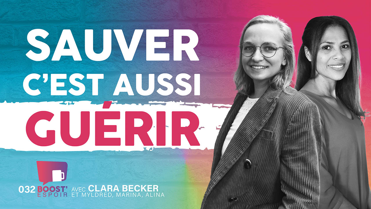 Sauver c&rsquo;est aussi guérir ? Boost&rsquo;Espoir 032