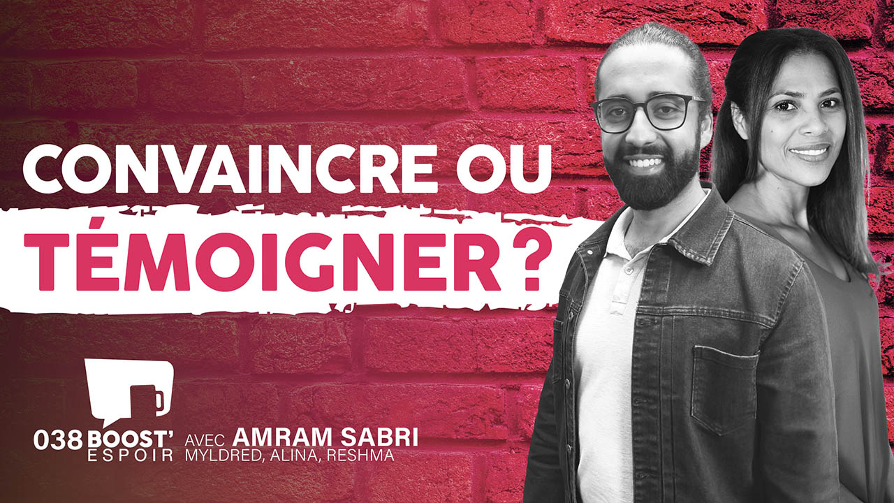 Convaincre ou témoigner | Boost&rsquo;Espoir 038