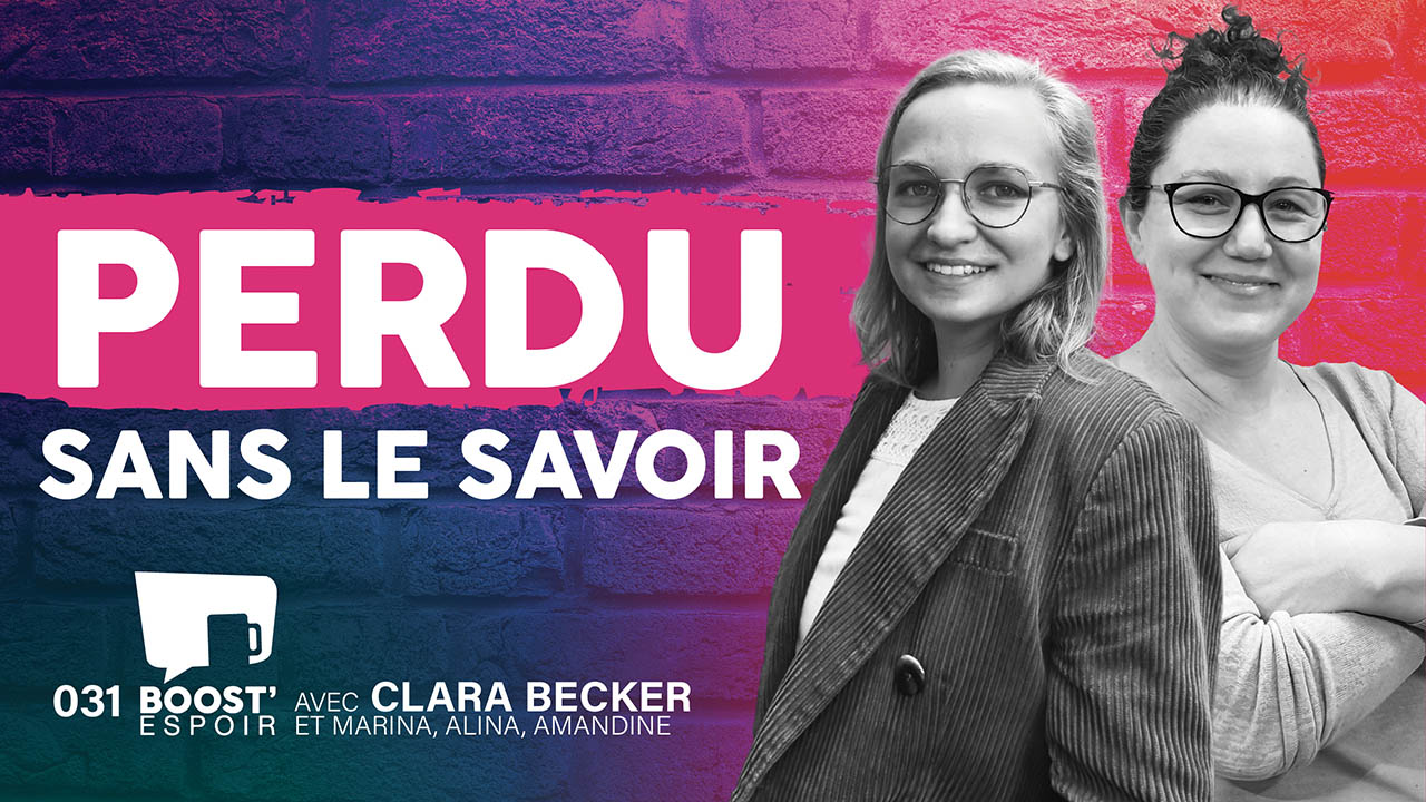 Perdu sans le savoir ? Boost&rsquo;Espoir 031