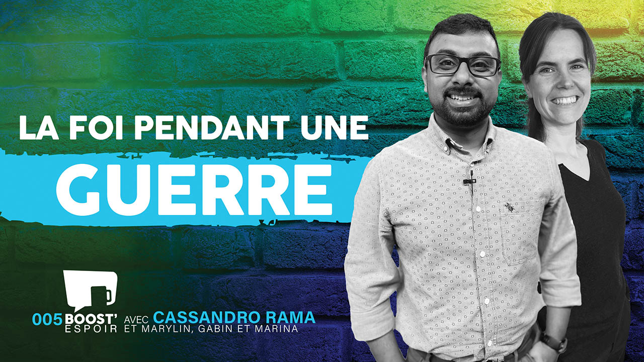 La foi pendant une guerre ? BOOST&rsquo;ESPOIR 005
