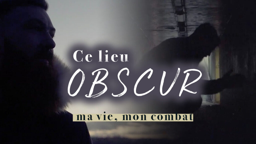 Ce lieu obscur | Ma vie, mon combat