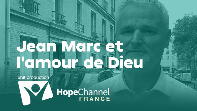 Croire ! Jean Marc et l&rsquo;amour de Dieu
