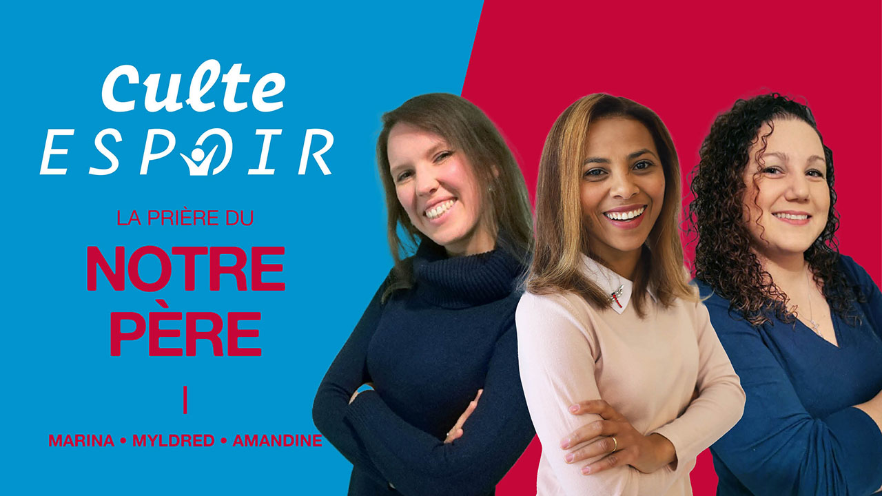 Le Notre Père – Culte Espoir