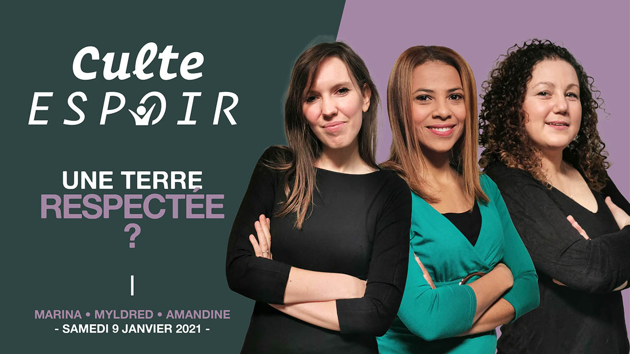 Une terre respectée ? – Culte Espoir