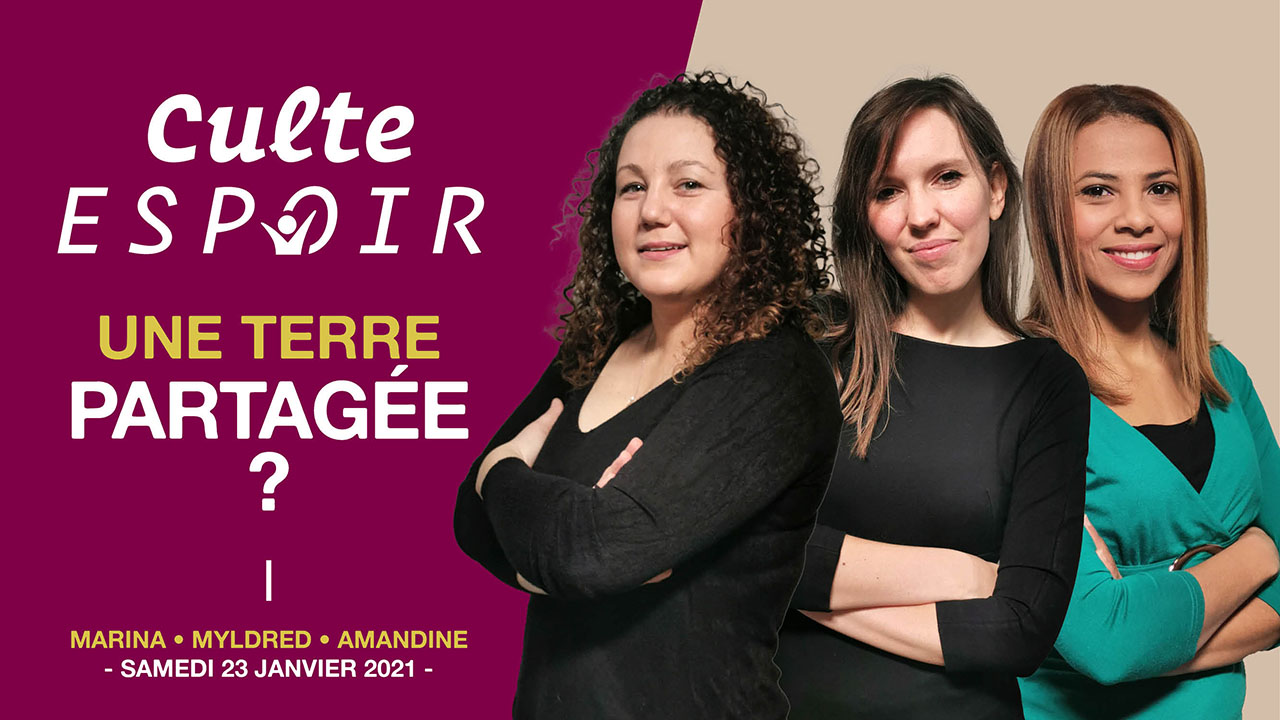 Une Terre partagée  – Culte Espoir