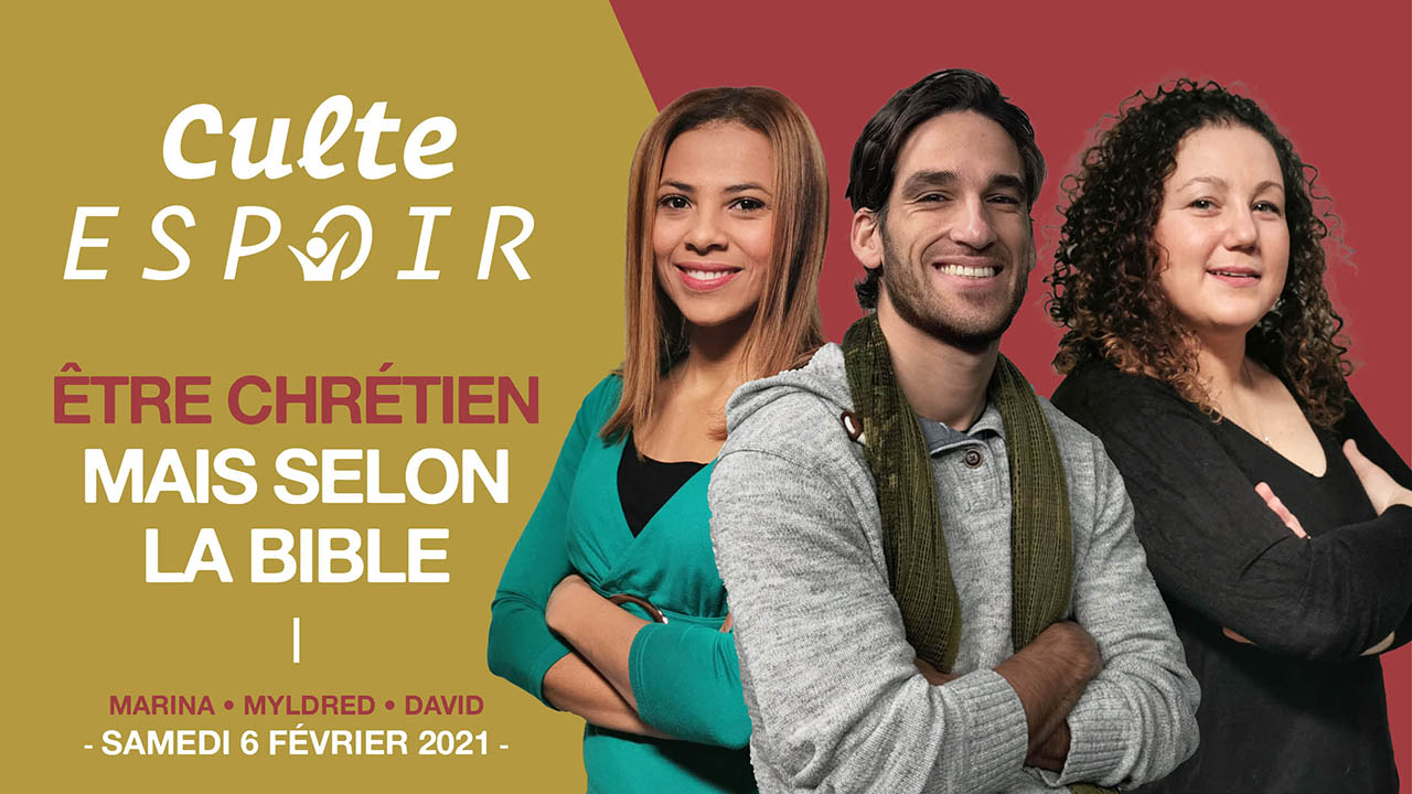 Être chrétien, mais selon la Bible – Culte Espoir