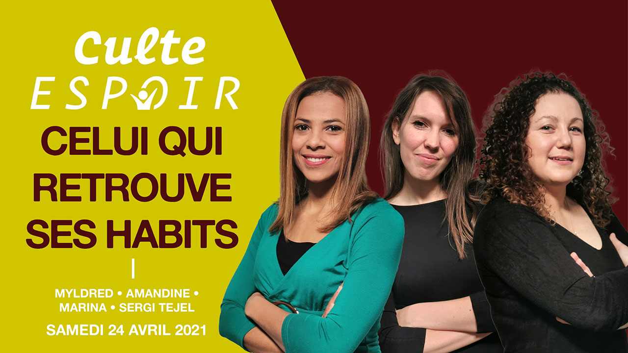Celui qui retrouve ses habits – Culte Espoir