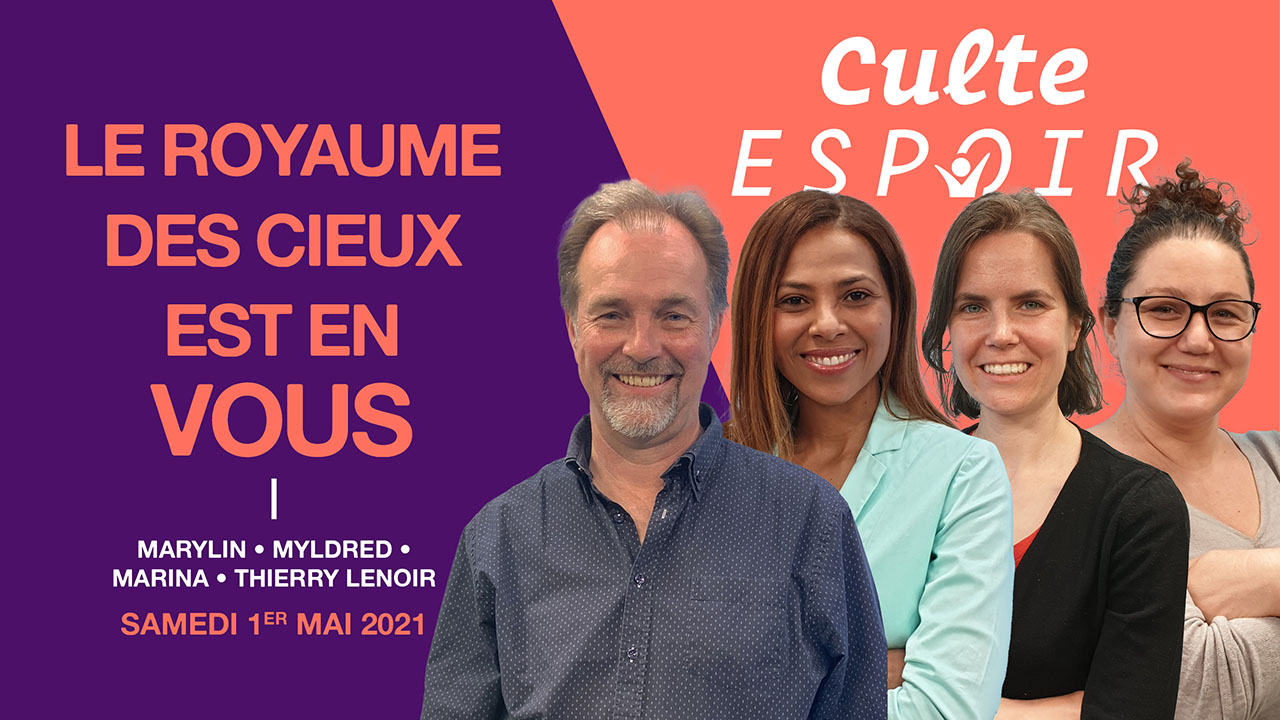 Le Royaume des Cieux est en vous – Culte Espoir avec Thierry Lenoir