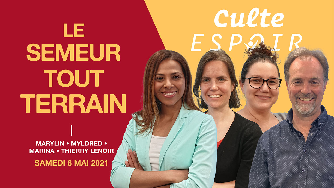 Le Semeur tout terrain – Culte Espoir