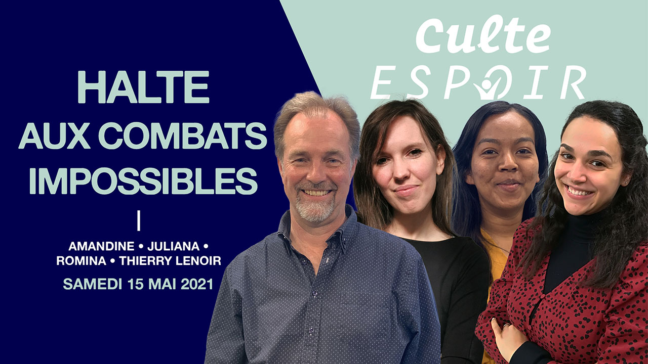 Halte aux combats impossibles – Culte Espoir
